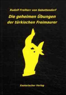 Die Praxis Der Alten Türkischen Freimaurerei